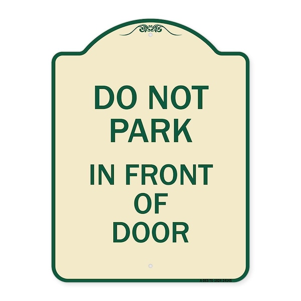 Signmission Do Not Park in Front of Door Heavy-Gauge Aluminum Architectural Sign, 24" x 18", TG-1824-24145 A-DES-TG-1824-24145 - main
